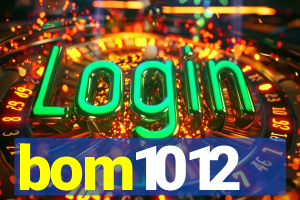 bom1012