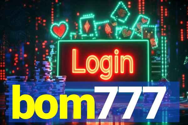 bom777