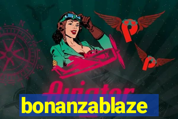 bonanzablaze