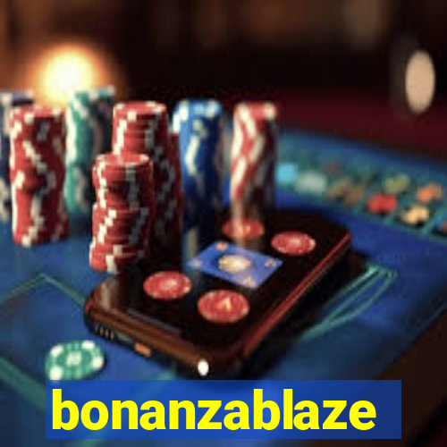 bonanzablaze