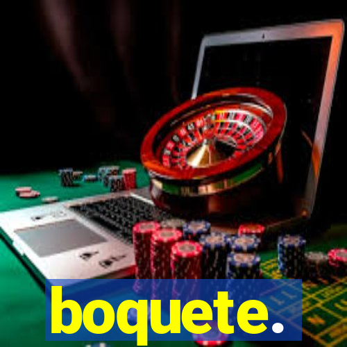 boquete.