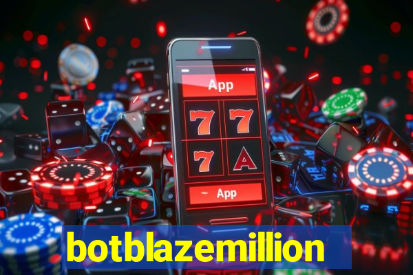 botblazemillion