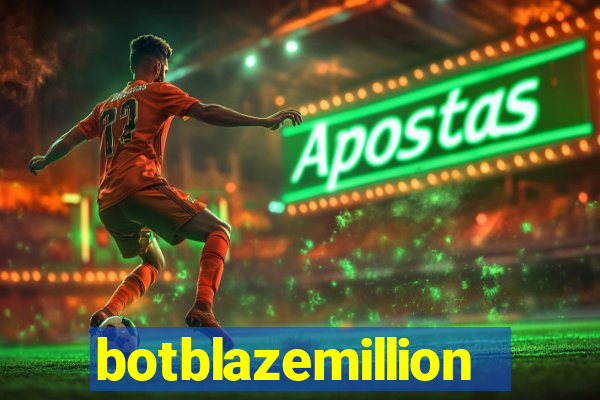 botblazemillion