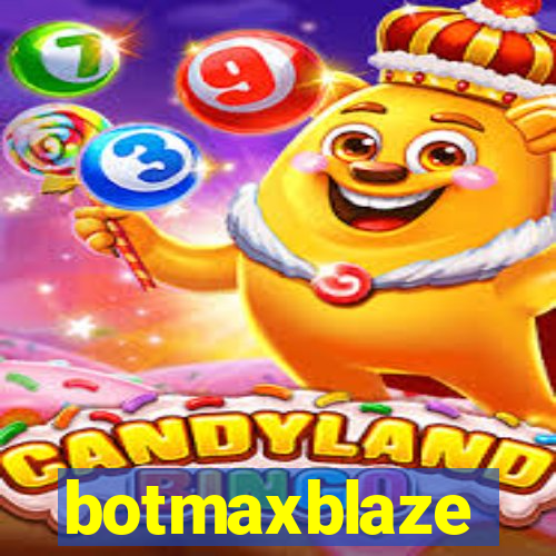 botmaxblaze
