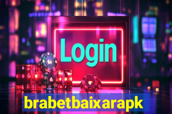 brabetbaixarapk