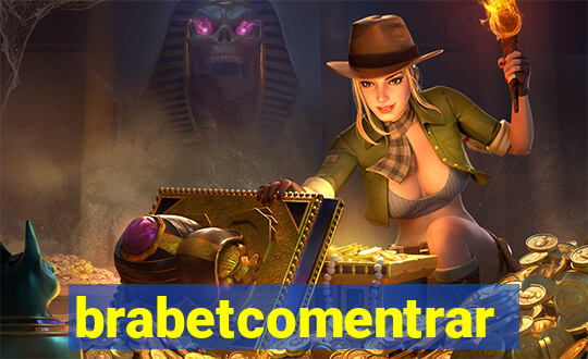 brabetcomentrar