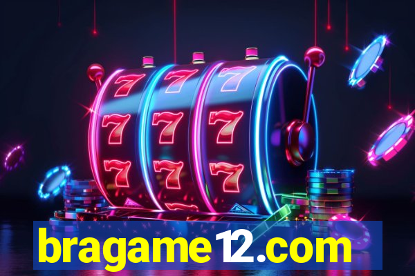 bragame12.com