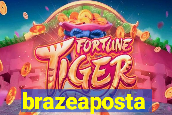 brazeaposta