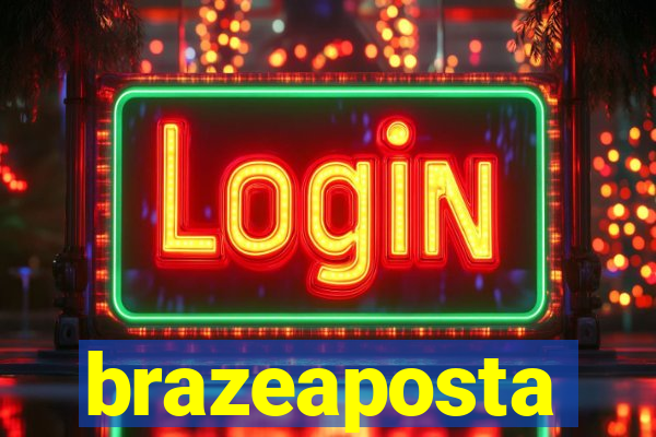 brazeaposta