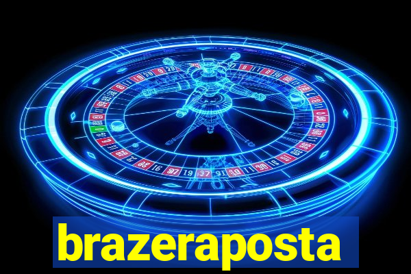 brazeraposta