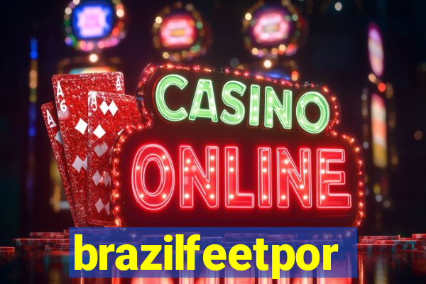 brazilfeetpor