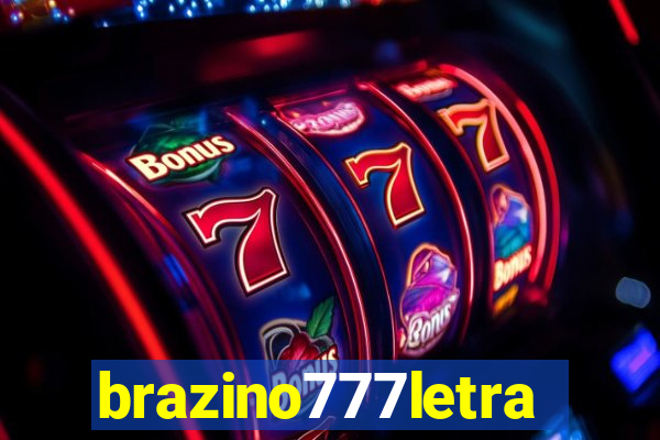 brazino777letra