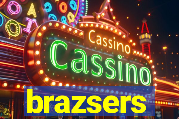 brazsers