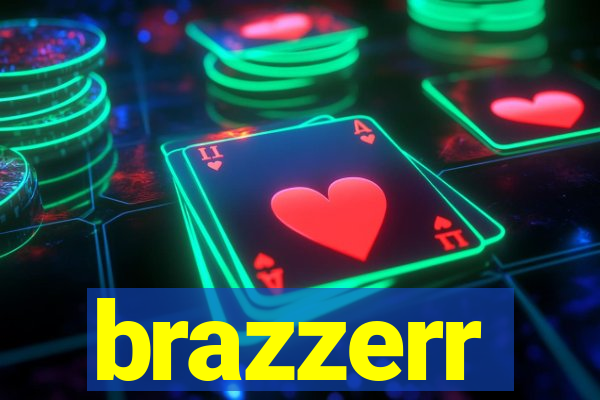 brazzerr