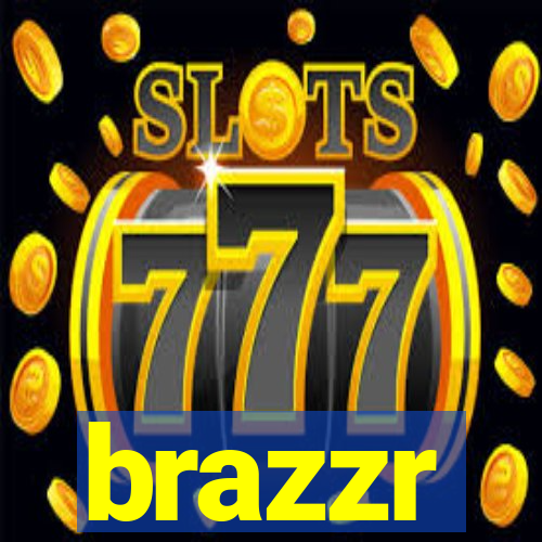 brazzr