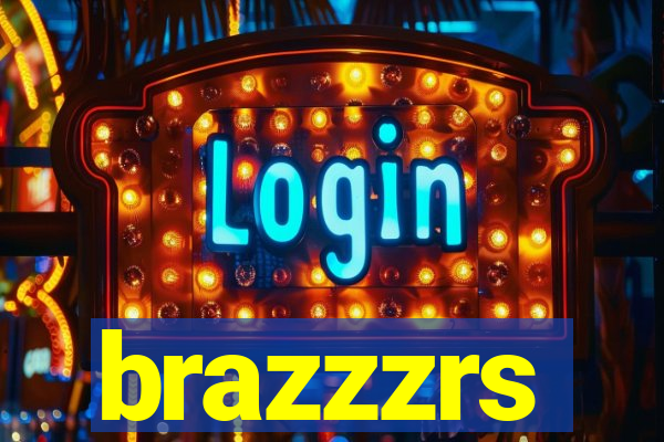brazzzrs