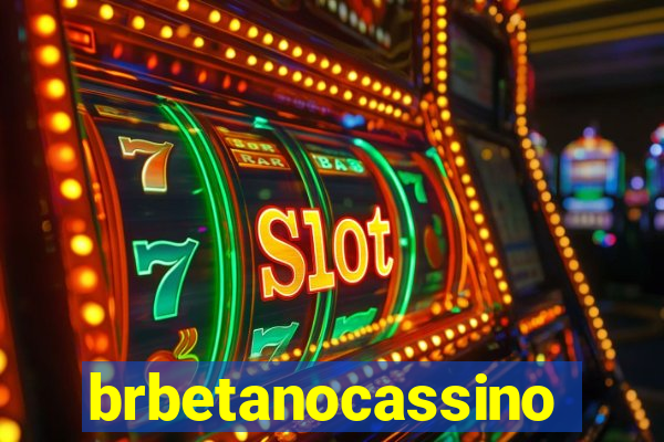 brbetanocassino