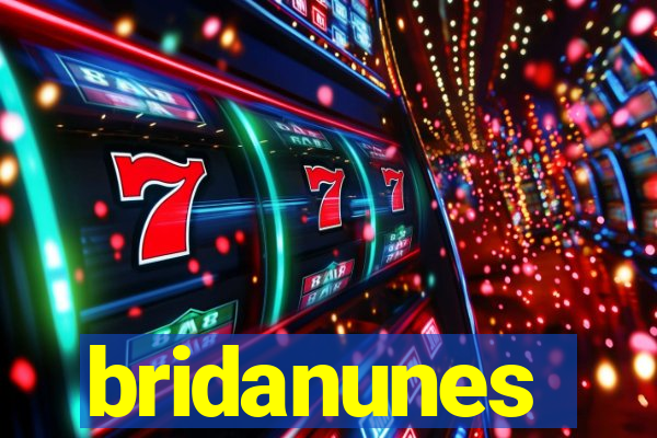bridanunes