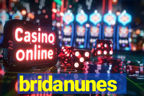 bridanunes