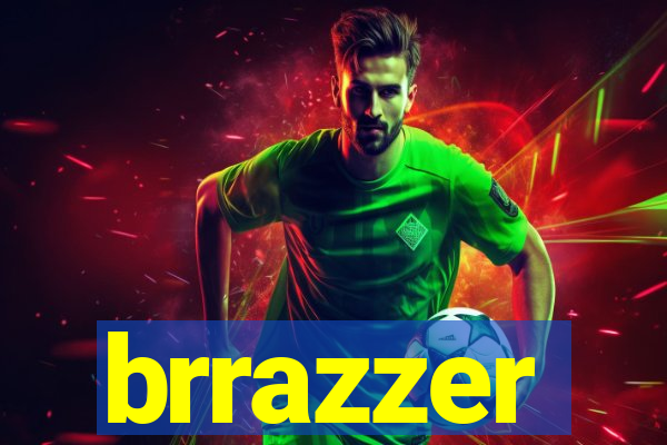 brrazzer