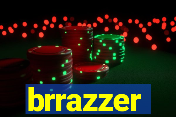 brrazzer