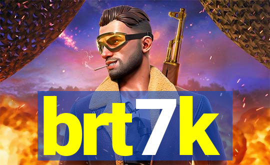 brt7k