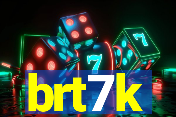 brt7k