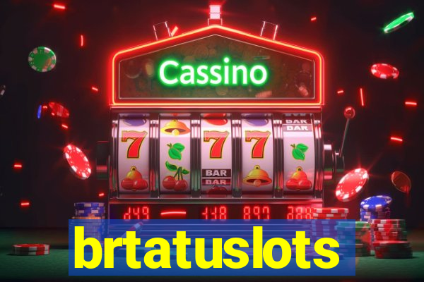 brtatuslots