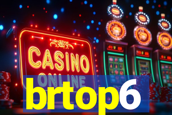 brtop6