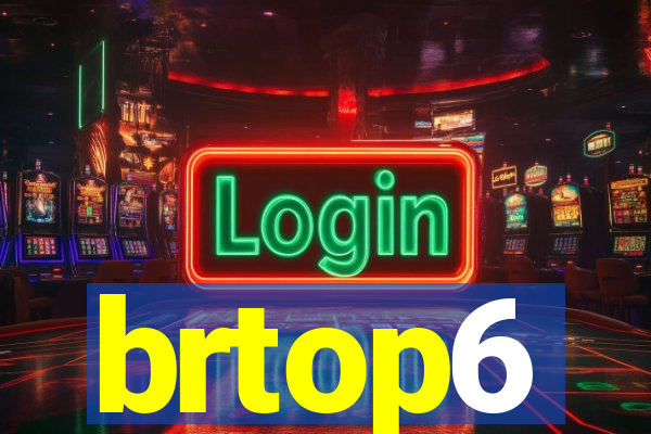brtop6