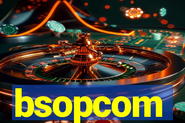 bsopcom
