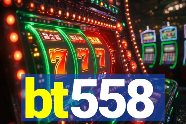 bt558