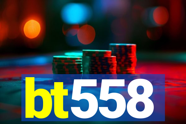 bt558