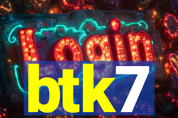 btk7