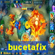 bucetafix