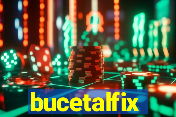 bucetalfix