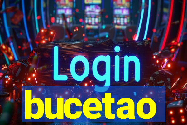 bucetao