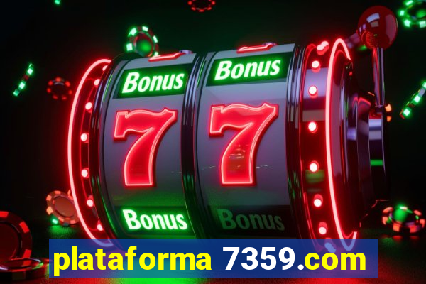 plataforma 7359.com