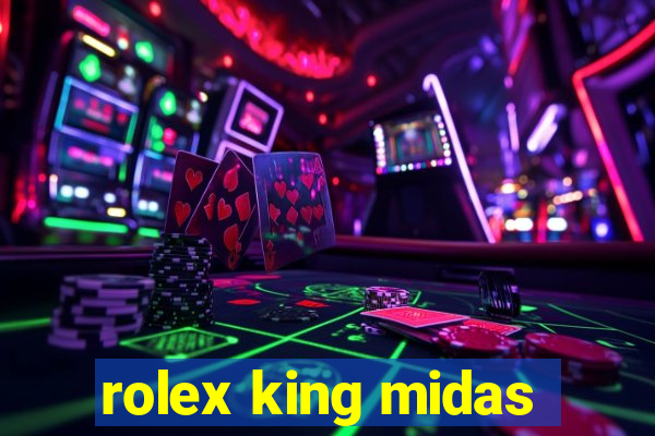 rolex king midas