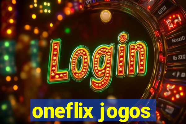 oneflix jogos