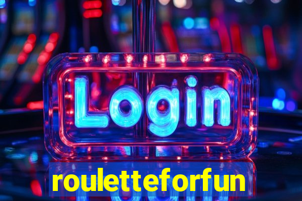 rouletteforfun