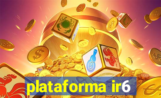 plataforma ir6