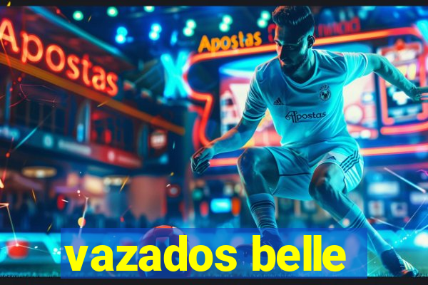 vazados belle