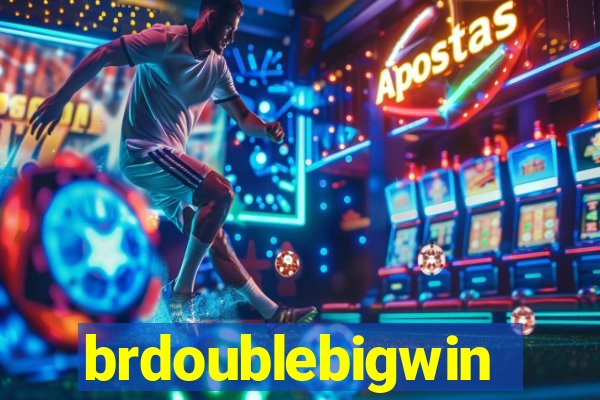 brdoublebigwin