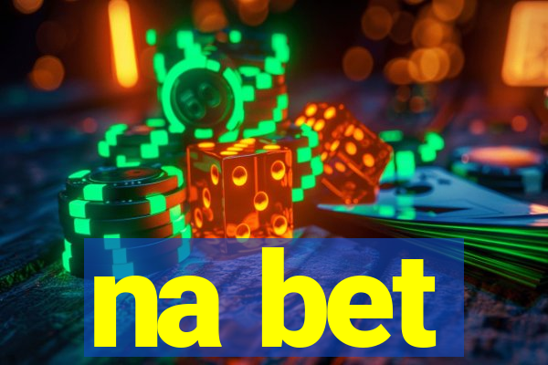 na bet