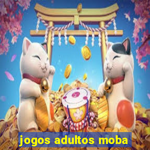 jogos adultos moba