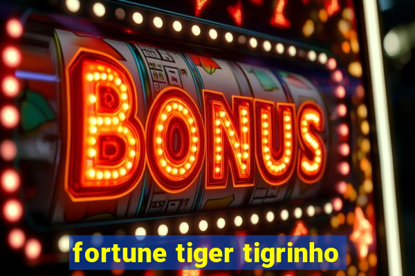 fortune tiger tigrinho