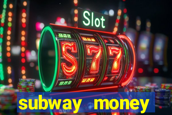 subway money depósito 1 real
