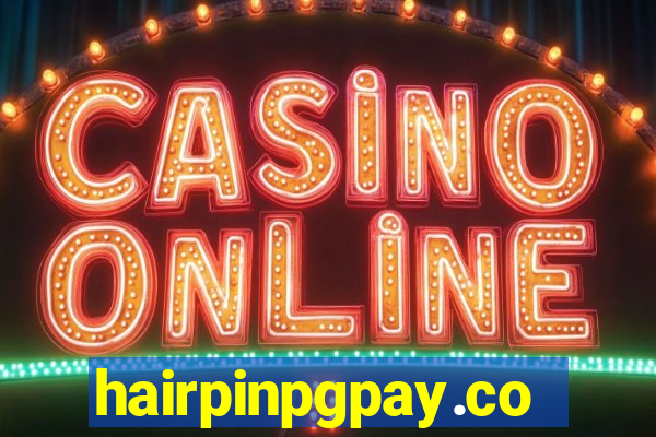 hairpinpgpay.com