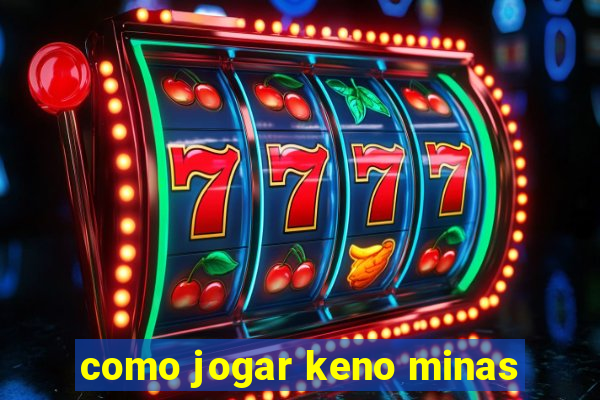 como jogar keno minas
